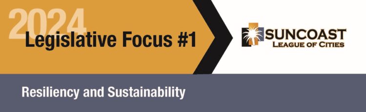 2024 Legislative Focus Area #1: Resiliency and Sustainability